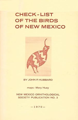 check list of the birds of new mexico 1st edition john p hubbard b00brk2nra