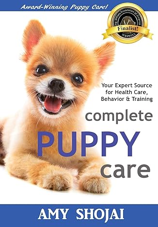 complete puppy care 1st edition amy shojai 1944423281, 978-1944423285