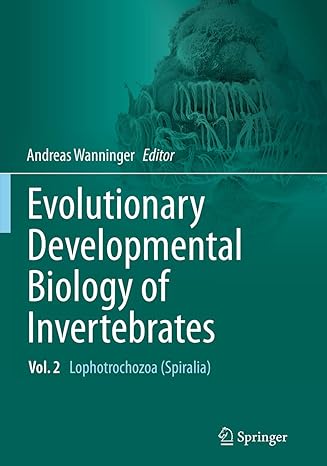 evolutionary developmental biology of invertebrates 2 lophotrochozoa 1st edition andreas wanninger