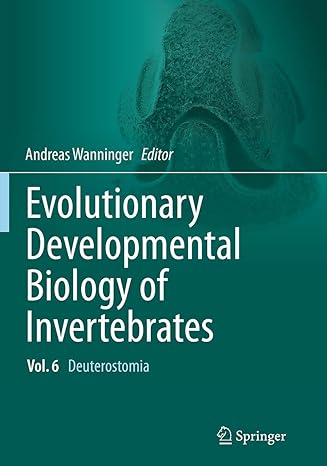 evolutionary developmental biology of invertebrates 6 deuterostomia 1st edition andreas wanninger 3709119979,