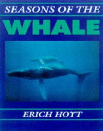 seasons of the whale 1st edition erich hoyt 1901386031, 978-1901386035