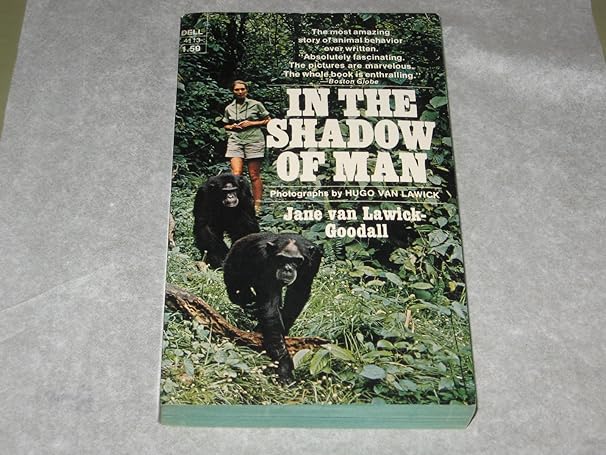 in the shadow of man 1st edition jane van lawick goodall b0010b6v9w