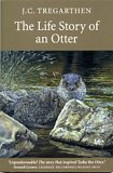 the life story of an otter 1st edition j c tregarthen 1904880061, 978-1904880066