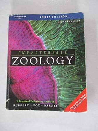 invertebrate zoology a functional evolutionary approach 7th edition edward e ruppert ,richard s fox ,robert d