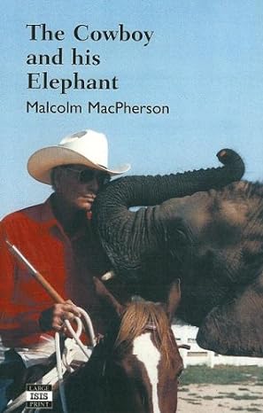 the cowboy and his elephant large print edition malcolm macpherson 0753198010, 978-0753198018