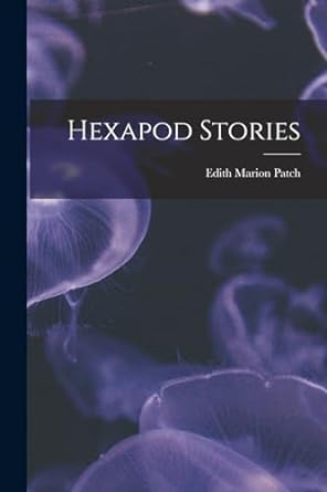 hexapod stories 1st edition edith marion patch 1018574131, 978-1018574134
