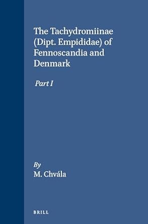 the tachydromiinae of fennoscandia and denmark 1st edition m chvala 8787491044, 978-8787491044