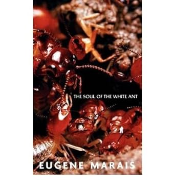 the soul of the white ant common 1st edition eugene n marais b00fgvulc0