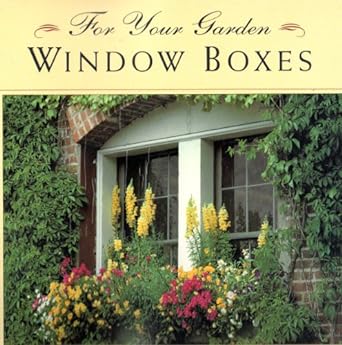 for your garden window boxes 1st edition carol spier 185391343x, 978-1853913433