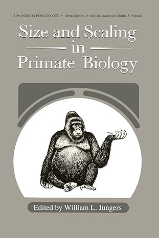 size and scaling in primate biology 1st edition william j jungers 1489936491, 978-1489936493