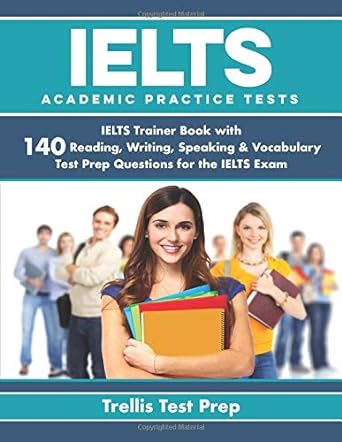 ielts academic practice tests ielts trainer book with 140 reading writing speaking and vocabulary test prep