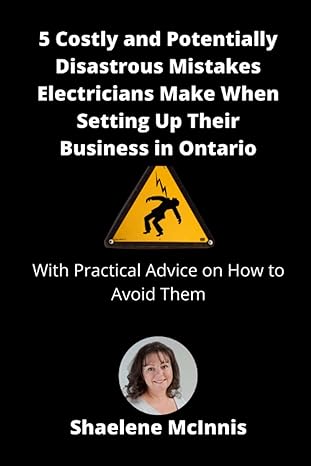 5 costly and potentially disastrous mistakes electricians make when setting up their business in ontario with