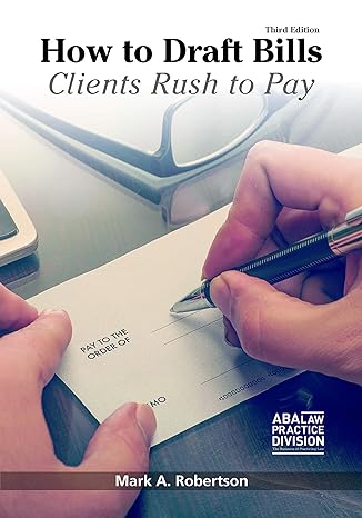 how to draft bills clients rush to pay 3rd edition mark a. robertson ,j. harris morgan 164105087x,