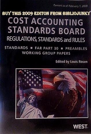 cost accounting standards board current as of february 1 2009 2009 edition louis rosen b0051dtrz0