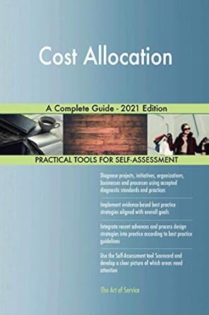 cost allocation a complete guide 2021 edition 1st edition the art of service - cost allocation publishing