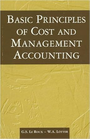 basic principles of cost and management accounting 1st edition w.a. lotter 0702160326, 978-0702160325