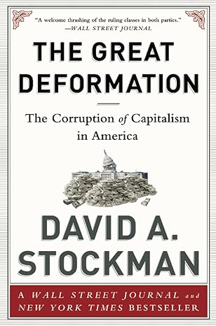the great deformation 1st edition david stockman 1610395239, 978-1610395236