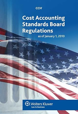 cost accounting standards board regulations as of january 2010 1st edition cch incorporated 080802261x,