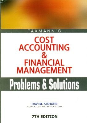 cost accounting and financial management with problems and solutions 1st edition ravi kishore 9350710846,