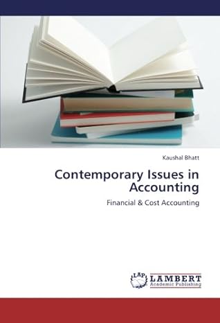 contemporary issues in accounting financial and cost accounting 1st edition kaushal bhatt 3659250899,