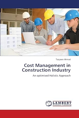 cost management in construction industry an optimised holistic approach 1st edition tazyeen ahmad 3659225029,