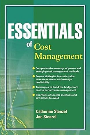essentials of cost management 1st edition catherine stenzel ,joe stenzel 047122734x, 978-0471227342
