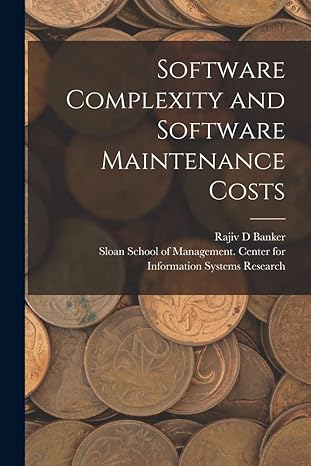 software complexity and software maintenance costs 1st edition rajiv d banker ,sloan school of management