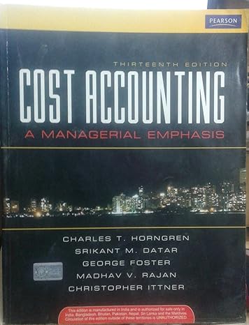 thirteenth edition cost accounting a managerial emphasis 13th edition charles t. horngren ,srikant m. datar