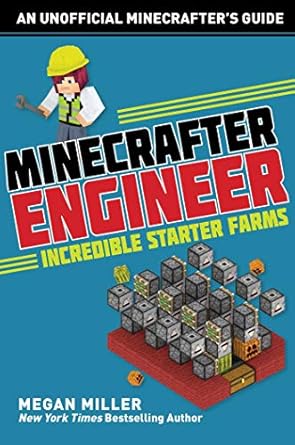minecrafter engineer must have starter farms 1st edition megan miller 151073256x, 978-1510732568