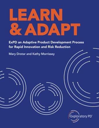 learn and adapt expd an adaptive product development process for rapid innovation and risk reduction 1st