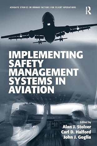 implementing safety management systems in aviation 1st edition carl d. halford 1472412796, 978-1472412799
