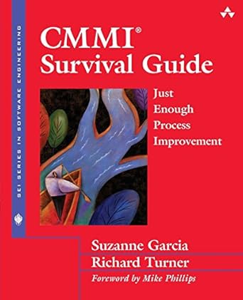 cmmi survival guide just enough process improvement 1st edition suzanne garcia, richard turner 0321422775,