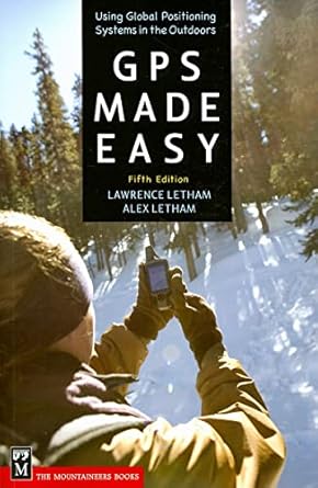 gps made easy using global positioning systems in the outdoors 5th edition lawrence letham 1594851034,