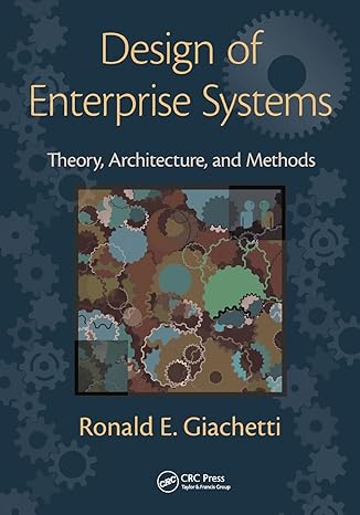 design of enterprise systems 1st edition ronald giachetti 1032099437, 978-1032099439