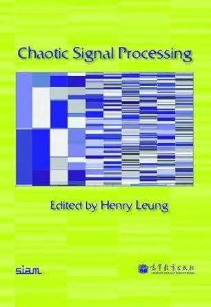 chaotic signal processing 1st edition henry leung 1611973252, 978-1611973259