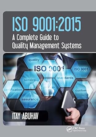 iso 9001 2015 a complete guide to quality management systems 1st edition itay abuhav 1032240423,