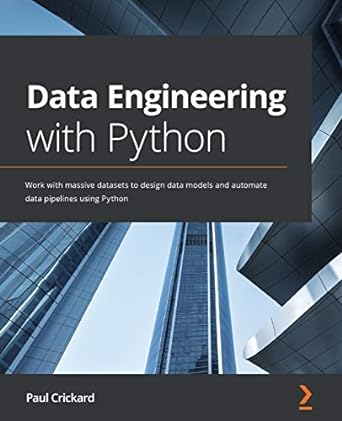 data engineering with python work with massive datasets to design data models and automate data pipelines