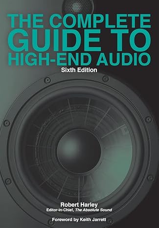 the complete guide to high end audio 6th edition robert harley 1736254502, 978-1736254509