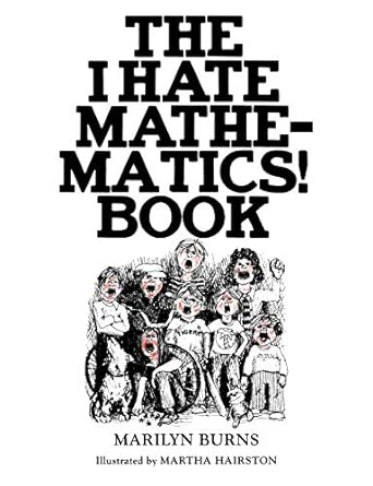 the i hate mathematics book 1st edition marilyn burns 0521336597, 978-0521336598