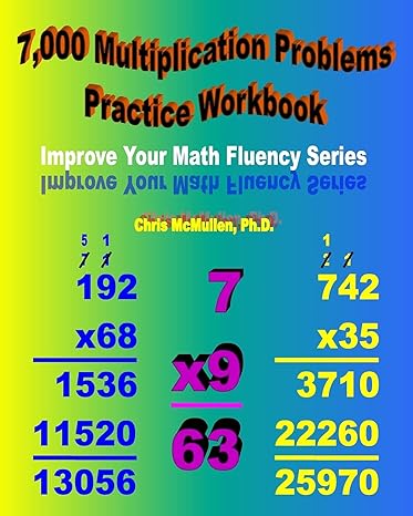 7 000 multiplication problems practice workbook improve your math fluency series workbook edition chris