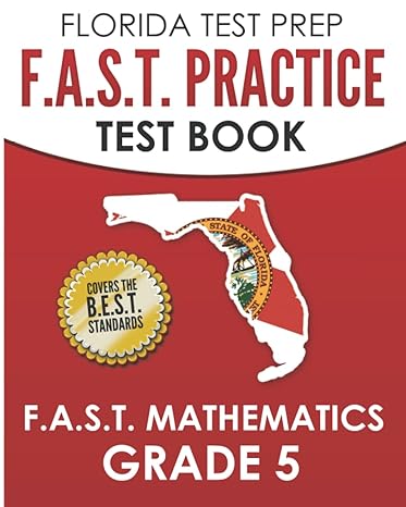 florida test prep f a s t practice test book f a s t mathematics grade 5 covers the new b e s t mathematics