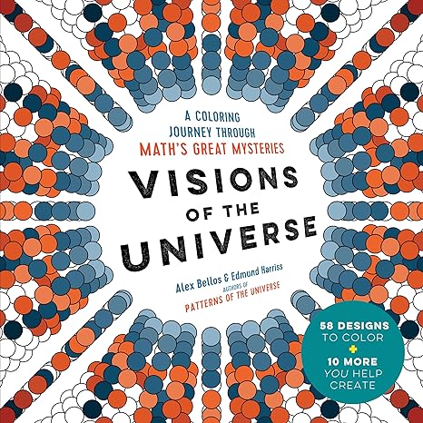 visions of the universe a coloring journey through math s great mysteries clr csm edition alex bellos, edmund