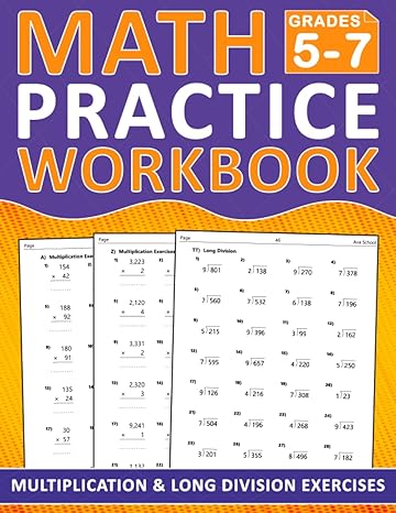 multi digit multiplication and long division grades 5 7 math practice workbook for 5th 6th 7th grades with