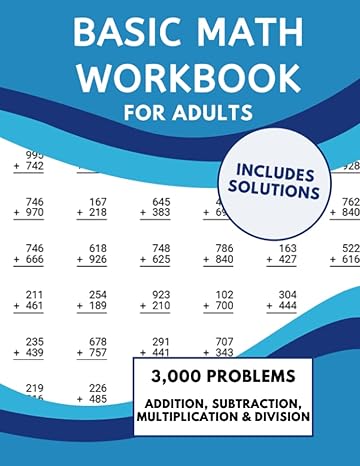 basic math workbook for adults addition subtraction multiplication and division 1st edition bclty shop