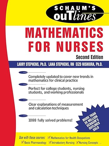 schaum s outline of mathematics for nurses 1st edition larry stephens 0071400222, 978-0071400220