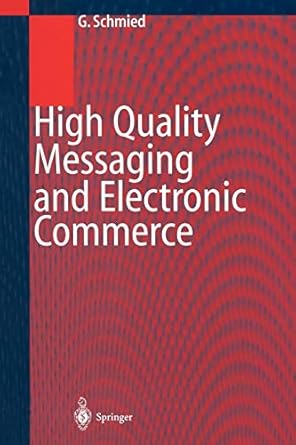 high quality messaging and electronic commerce technical foundations standards and protocols 1st edition