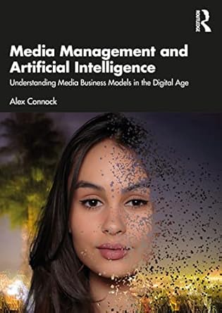 media management and artificial intelligence 1st edition alex connock 103210094x, 978-1032100944