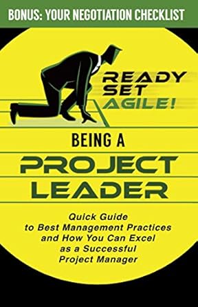 being a project leader quick guide to best management practices and how you can excel as a successful project