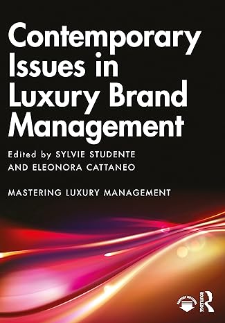contemporary issues in luxury brand management 1st edition sylvie studente ,eleonora cattaneo 0367859300,