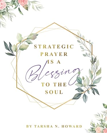 strategic prayer is a blessing to the soul 1st edition tarsha n. howard 0578914069, 978-0578914060